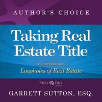 taking-real-estate-title-a-selection-from-rich-dad-advisors-loopholes-of-real-estate.jpg
