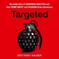 targeted-my-inside-story-of-cambridge-analytica-and-how-trump-brexit-and-facebook-broke-democracy.jpg