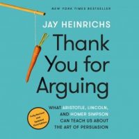 thank-you-for-arguing-third-edition-what-aristotle-lincoln-and-homer-simpson-can-teach-us-about-the-art-of-persuasion.jpg
