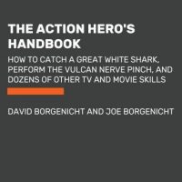 the-action-heros-handbook-how-to-catch-a-great-white-shark-perform-the-vulcan-nerve-pinch-and-dozens-of-other-tv-and-movie-skills.jpg