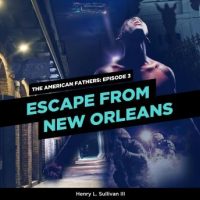 the-american-fathers-episode-3-escape-from-new-orleans.jpg