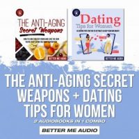 the-anti-aging-secret-weapons-dating-tips-for-women-2-audiobooks-in-1-combo.jpg