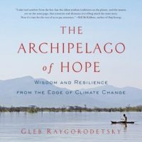 the-archipelago-of-hope-wisdom-and-resilience-from-the-edge-of-climate-change.jpg