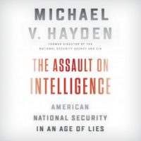 the-assault-on-intelligence-american-national-security-in-an-age-of-lies.jpg