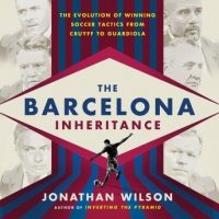 the-barcelona-inheritance-the-evolution-of-winning-soccer-tactics-from-cruyff-to-guardiola.jpg