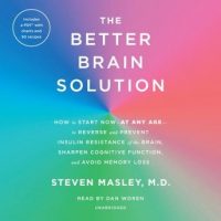 the-better-brain-solution-how-to-start-now-at-any-age-to-reverse-and-prevent-insulin-resistance-of-the-brain-sharpen-cognitive-function-and-avoid-memory-loss.jpg