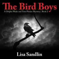 the-bird-boys-a-delpha-wade-and-tom-phelan-mystery.jpg