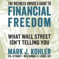 the-business-owners-guide-to-financial-freedom-what-wall-street-isnt-telling-you.jpg