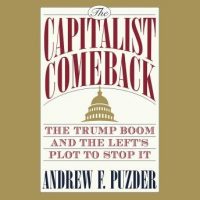 the-capitalist-comeback-the-trump-boom-and-the-lefts-plot-to-stop-it.jpg