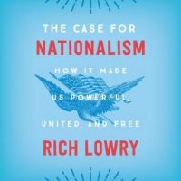 the-case-for-nationalism-how-it-made-us-powerful-united-and-free.jpg