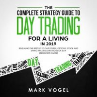 the-complete-strategy-guide-to-day-trading-for-a-living-in-2019-revealing-the-best-up-to-date-forex-options-stock-and-swing-trading-strategies-of-2019-beginners-guide.jpg