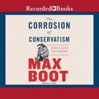 the-corrosion-of-conservatism-why-i-left-the-right.jpg