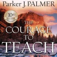 the-courage-to-teach-10th-anniversary-edition-exploring-the-inner-landscape-of-a-teachers-life.jpg