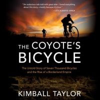 the-coyotes-bicycle-the-untold-story-of-seven-thousand-bicycles-and-the-rise-of-a-borderland-empire.jpg