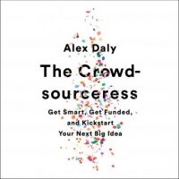 the-crowdsourceress-get-smart-get-funded-and-kickstart-your-next-big-idea.jpg