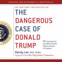 the-dangerous-case-of-donald-trump-37-psychiatrists-and-mental-health-experts-assess-a-president-updated-and-expanded-with-new-essays.jpg