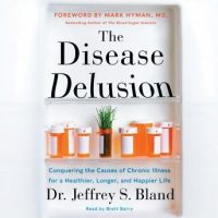 the-disease-delusion-conquering-the-causes-of-chronic-illness-for-a-healthier-longer-and-happier-life.jpg
