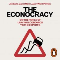 the-econocracy-on-the-perils-of-leaving-economics-to-the-experts.jpg
