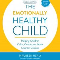 the-emotionally-healthy-child-helping-children-calm-center-and-make-smarter-choices.jpg