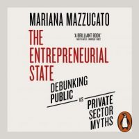 the-entrepreneurial-state-debunking-public-vs-private-sector-myths.jpg