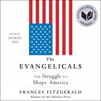 the-evangelicals-the-struggle-to-shape-america.jpg