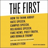 the-first-how-to-think-about-hate-speech-campus-speech-religious-speech-fake-news-post-truth-and-donald-trump.jpg