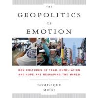 the-geopolitics-emotion-how-cultures-of-fear-humiliation-and-hope-are-reshaping-the-world.jpg