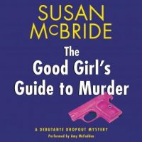 the-good-girls-guide-to-murder-a-debutante-dropout-mystery.jpg