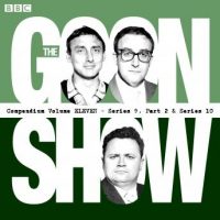 the-goon-show-compendium-volume-11-series-9-pt-2-series-10-twenty-episodes-of-the-classic-bbc-radio-comedy-series.jpg