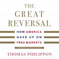 the-great-reversal-how-america-gave-up-on-free-markets.jpg