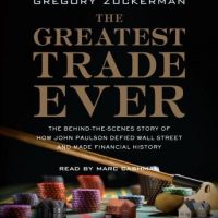 the-greatest-trade-ever-the-behind-the-scenes-story-of-how-john-paulson-defied-wall-street-and-made-financial-history.jpg