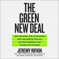 the-green-new-deal-why-the-fossil-fuel-civilization-will-collapse-by-2028-and-the-bold-economic-plan-to-save-life-on-earth.jpg