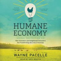 the-humane-economy-how-innovators-and-enlightened-consumers-are-transforming-the-lives-of-animals.jpg