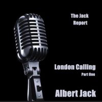 the-jack-report-london-calling-part-one.jpg