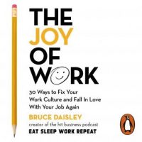 the-joy-of-work-the-no-1-sunday-times-business-bestseller-30-ways-to-fix-your-work-culture-and-fall-in-love-with-your-job-again.jpg