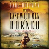 the-last-wild-men-of-borneo-a-true-story-of-death-and-treasure.jpg
