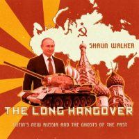 the-long-hangover-putins-new-russia-and-the-ghosts-of-the-past.jpg