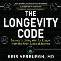 the-longevity-code-secrets-to-living-well-for-longer-from-the-front-lines-of-science.jpg