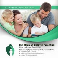 the-magic-of-positive-parenting-how-to-raise-great-kids.jpg