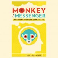 the-monkey-is-the-messenger-meditation-and-what-your-busy-mind-is-trying-to-tell-you.jpg