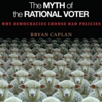 the-myth-of-the-rational-voter-why-democracies-choose-bad-policies.jpg