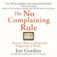 the-no-complaining-rule-positive-ways-to-deal-with-negativity-at-work.jpg