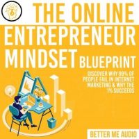 the-online-entrepreneur-mindset-blueprint-discover-why-99-of-people-fail-in-internet-marketing-why-the-1-succeeds.jpg