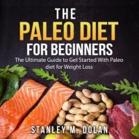 the-paleo-diet-for-beginners-the-ultimate-guide-to-get-started-with-paleo-diet-for-weight-loss.jpg