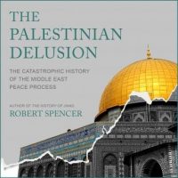the-palestinian-delusion-the-catastrophic-history-of-the-middle-east-peace-process.jpg