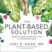 the-plant-based-solution-americas-healthy-heart-docs-plan-to-power-your-health.jpg
