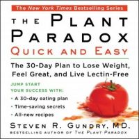 the-plant-paradox-quick-and-easy-the-30-day-plan-to-lose-weight-feel-great-and-live-lectin-free.jpg