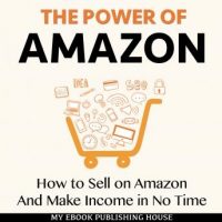 the-power-of-amazon-how-to-sell-on-amazon-and-make-income-in-no-time.jpg