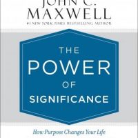 the-power-of-significance-how-purpose-changes-your-life.jpg