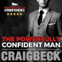 the-powerfully-confident-man-how-to-develop-magnetically-attractive-self-confidence.jpg